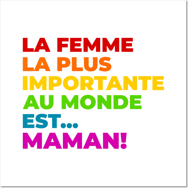 La femme la plus importante au monde Wall Art by T-Shirts Zone